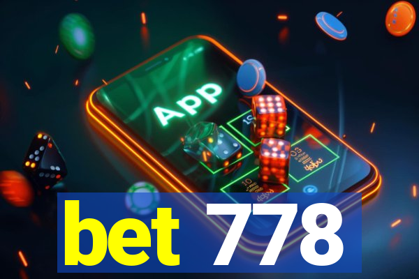 bet 778